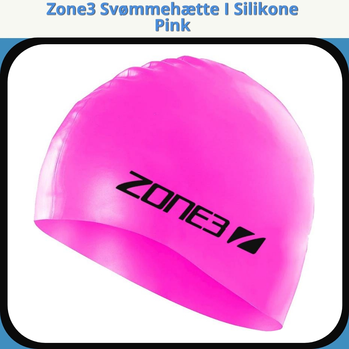 Anmeldelse af Zone3 Svømmehætte I Silikone Pink