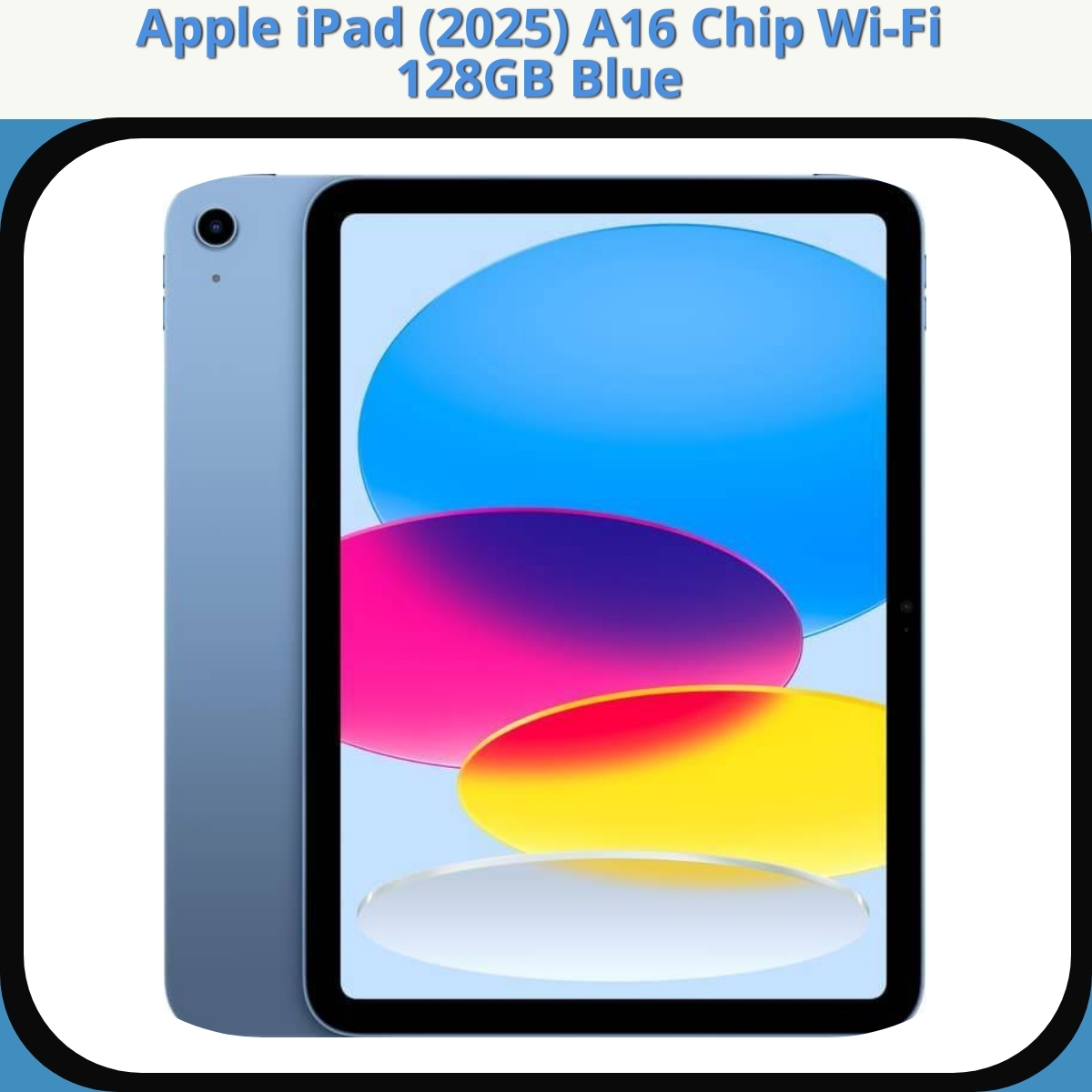 Anmeldelse af Apple iPad (2025) A16 Chip Wi-Fi 128GB Blue