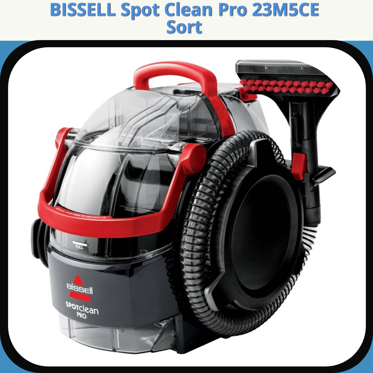 Anmeldelse af BISSELL Spot Clean Pro 23M5CE Sort