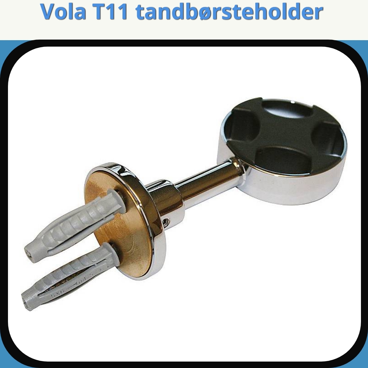 Anmeldelse af Vola T11 tandbørsteholder