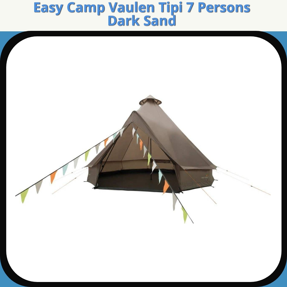 Anmeldelse af Easy Camp Vaulen Tipi 7 Persons Dark Sand