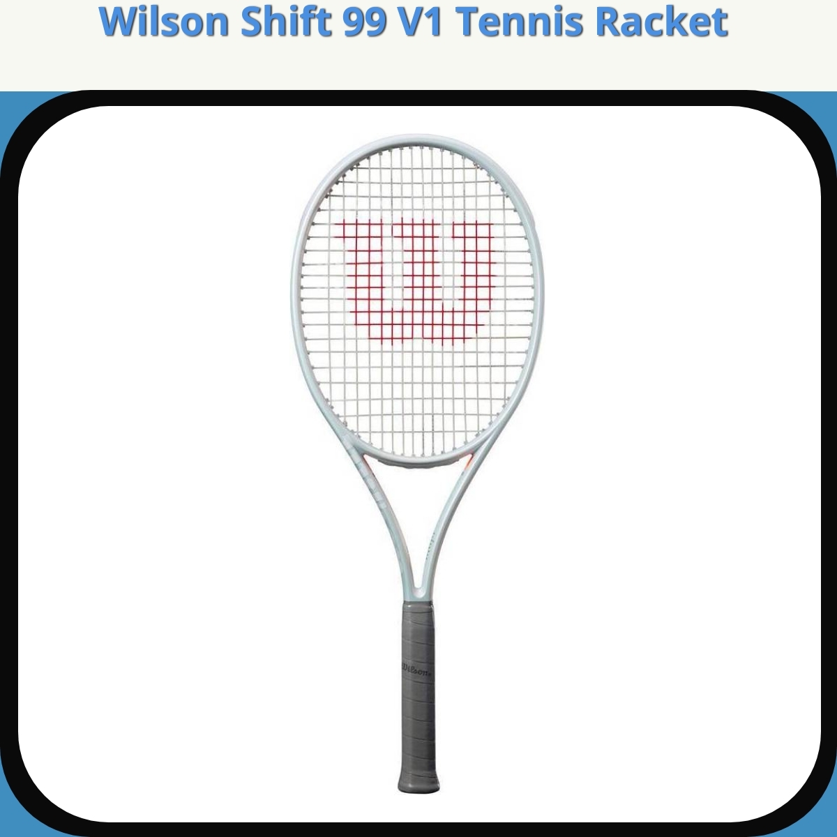 Anmeldelse af Wilson Shift 99 V1 Tennis Racket