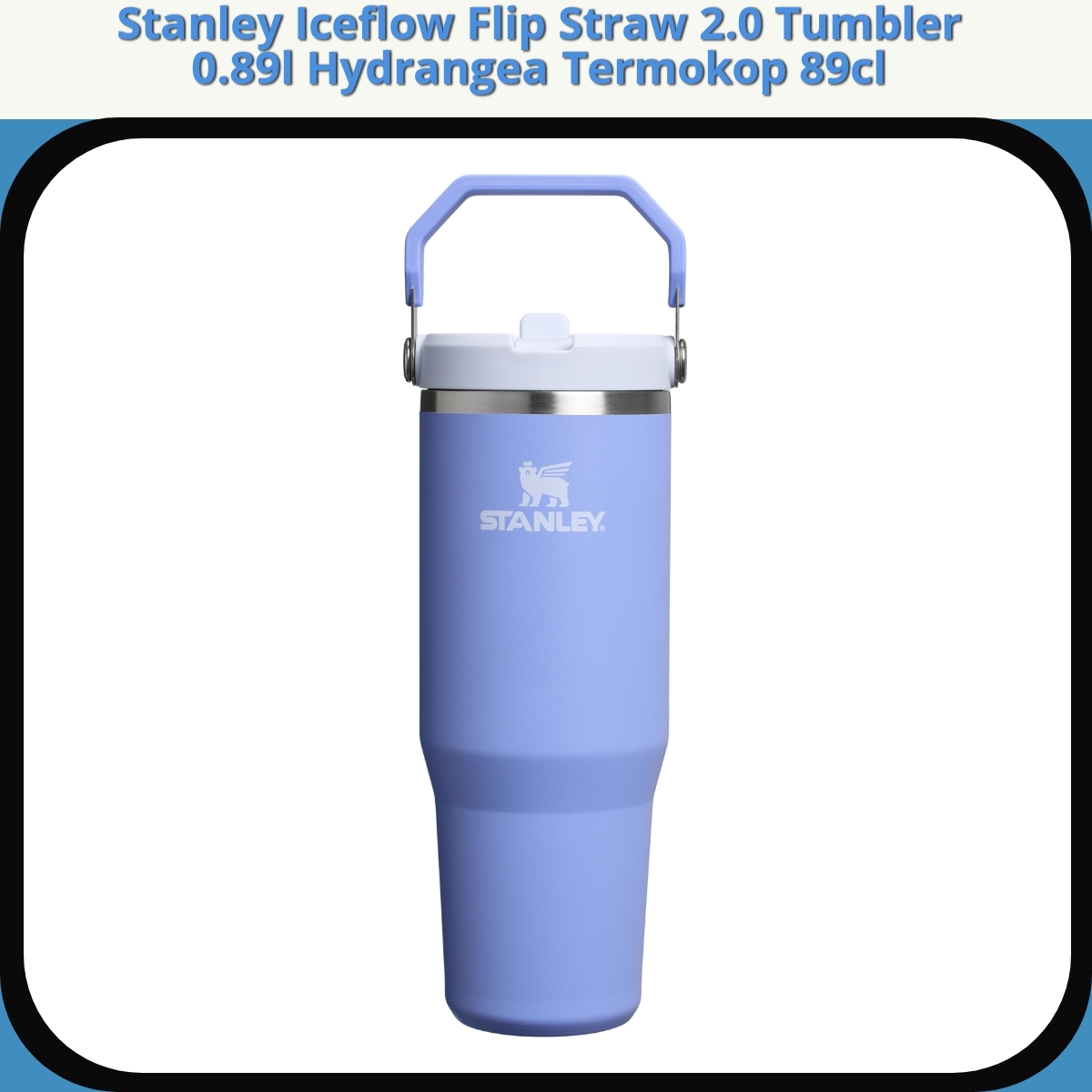 Anmeldelse af Stanley Iceflow Flip Straw 2.0 Tumbler 0.89l Hydrangea Termokop 89cl