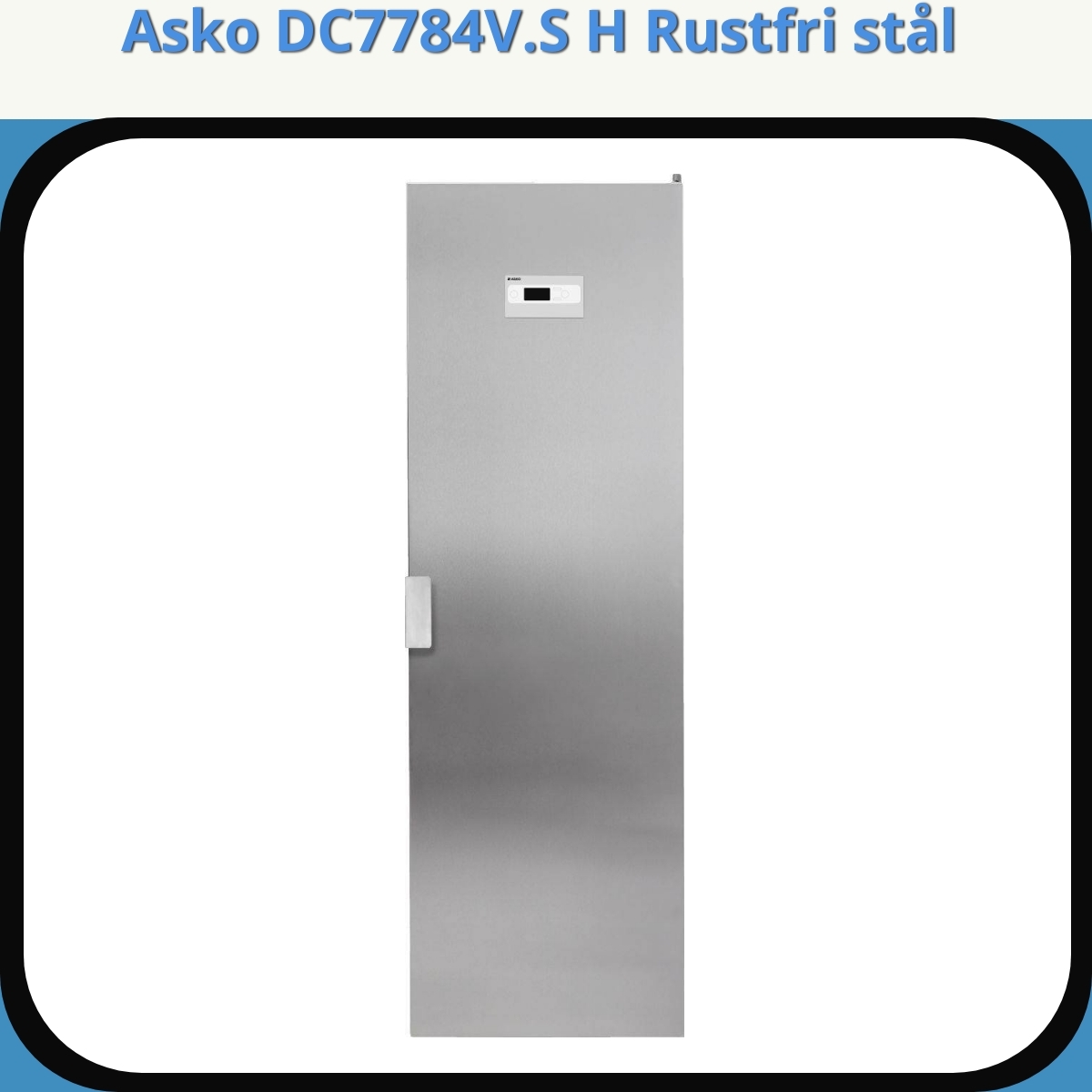 Anmeldelse af Asko DC7784V.S H Rustfri stål