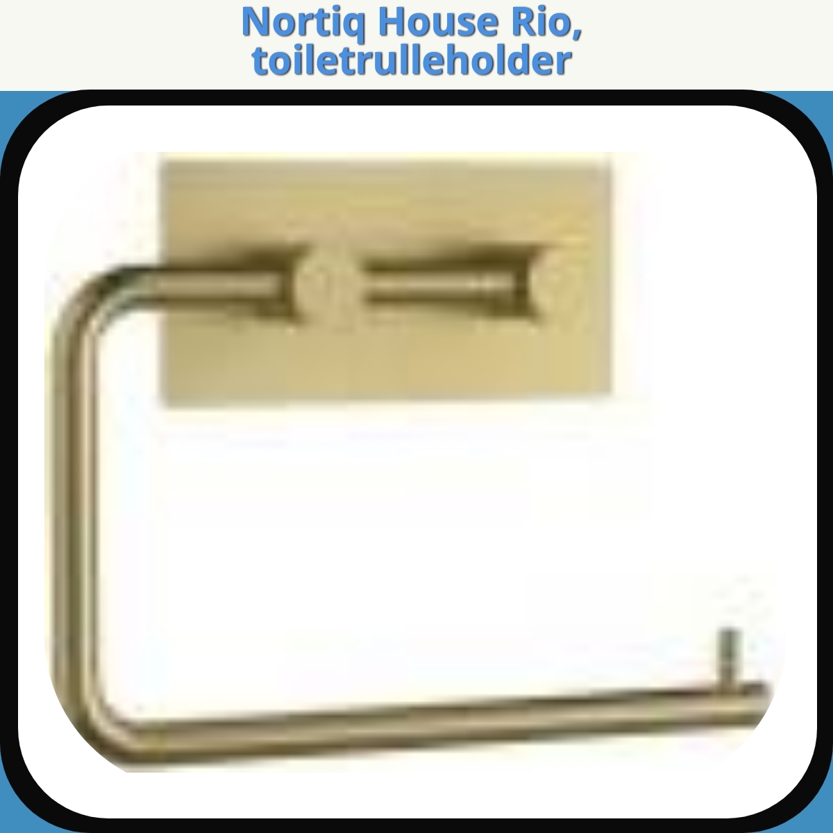 Anmeldelse af Nortiq House Rio, toiletrulleholder