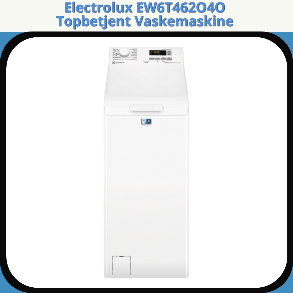 Anmeldelse af Electrolux EW6T462O4O Topbetjent Vaskemaskine