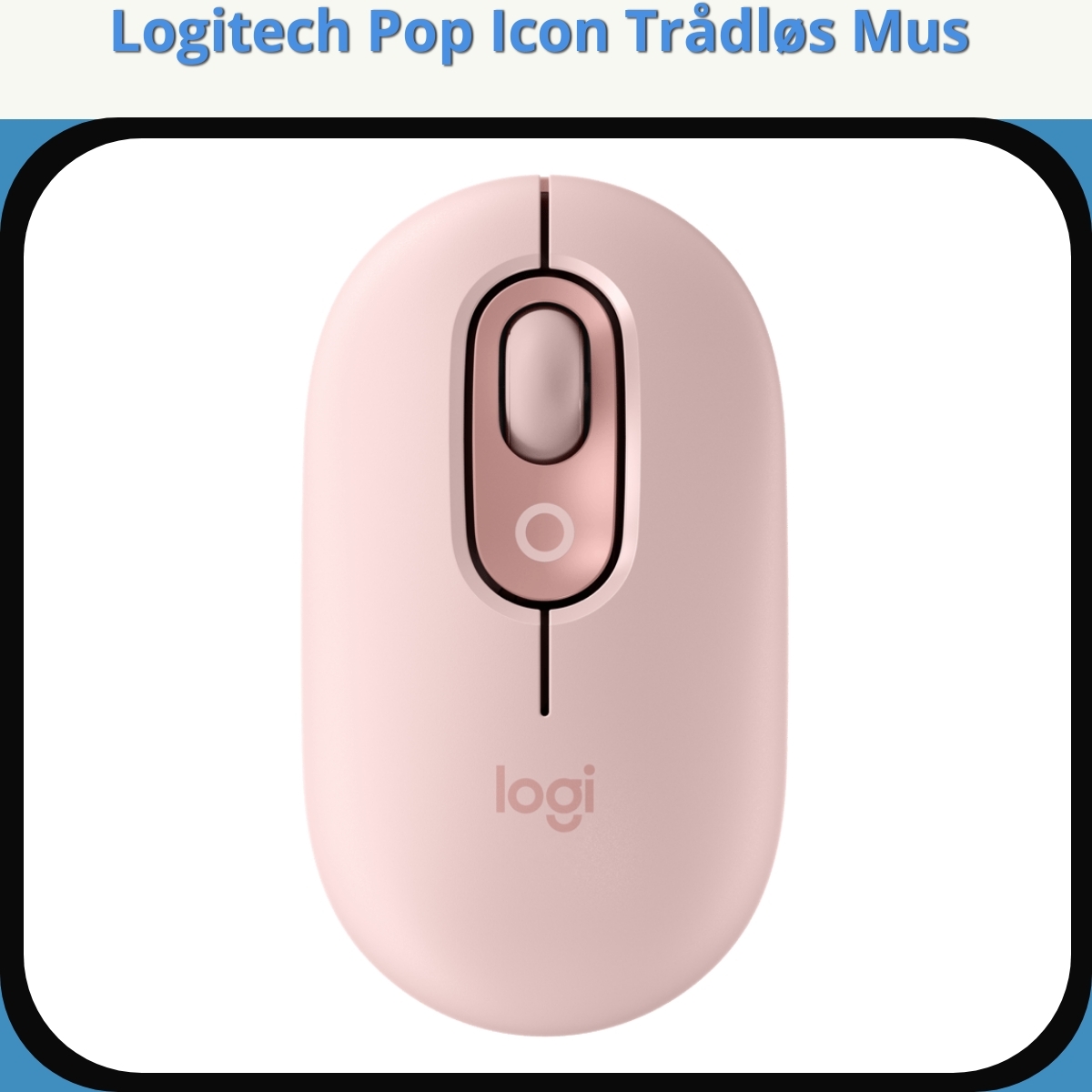Anmeldelse af Logitech Pop Icon Trådløs Mus