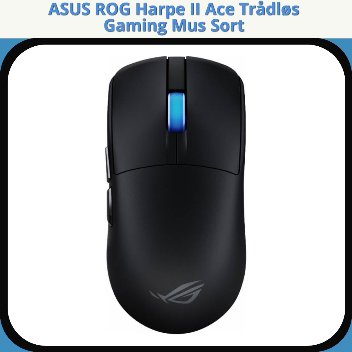 Anmeldelse af ASUS ROG Harpe II Ace Trådløs Gaming Mus Sort