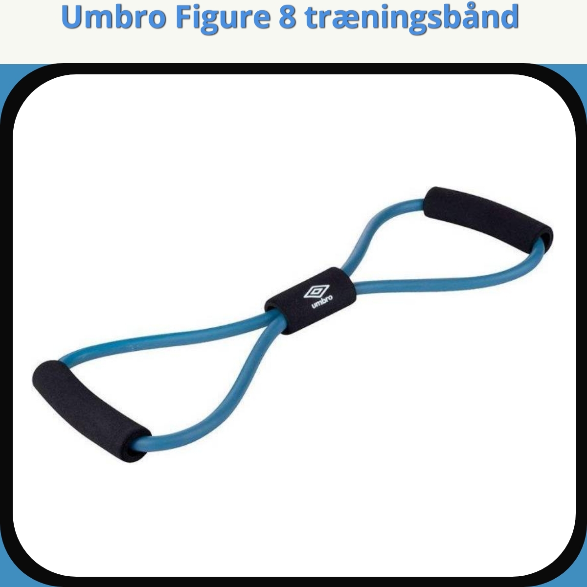 Anmeldelse af Umbro Figure 8 træningsbånd