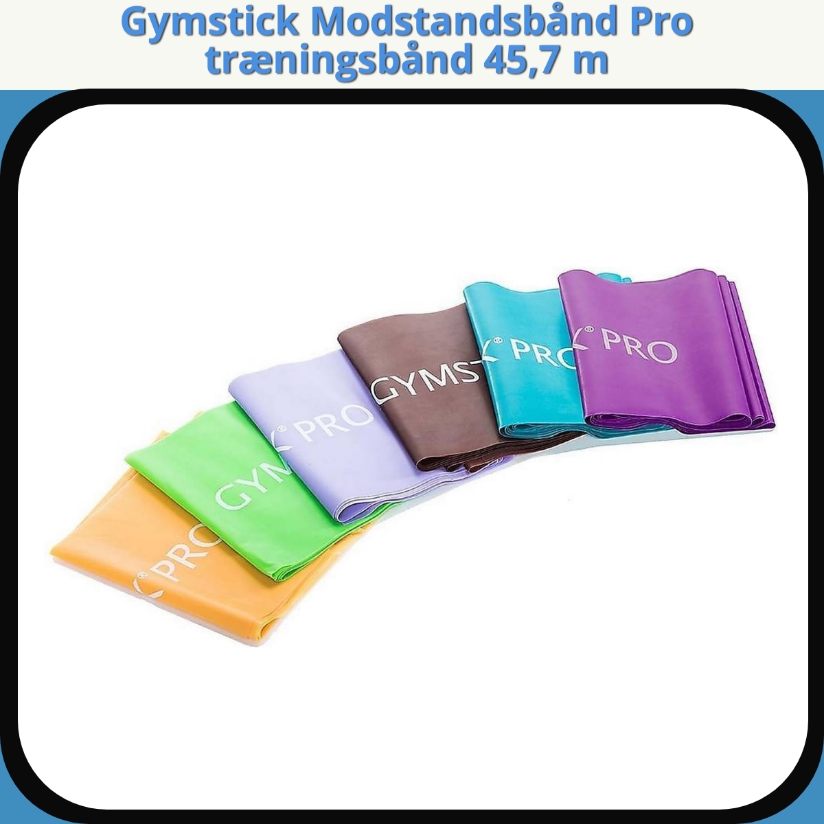 Anmeldelse af Gymstick Modstandsbånd Pro træningsbånd 45,7 m