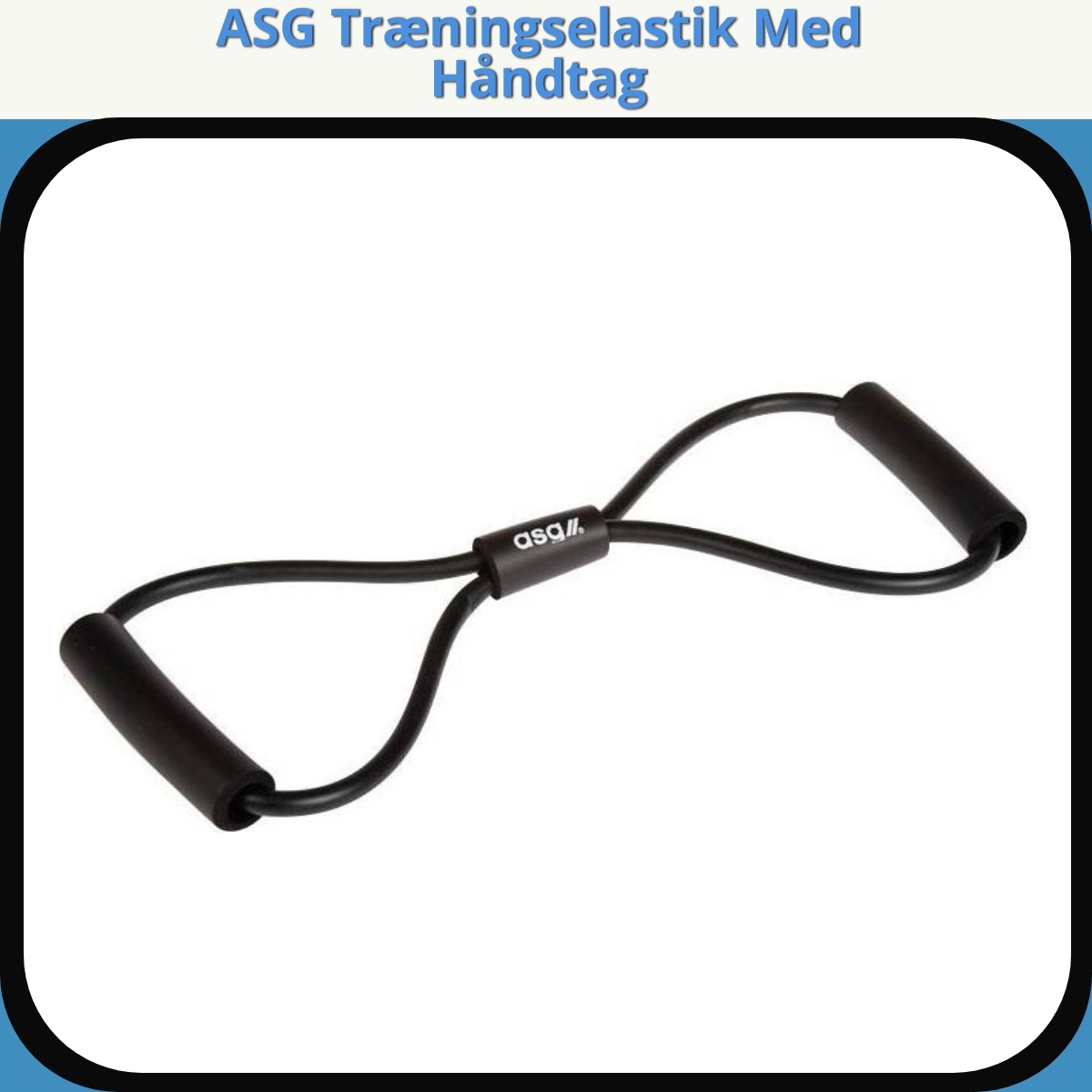 Anmeldelse af ASG Træningselastik Med Håndtag