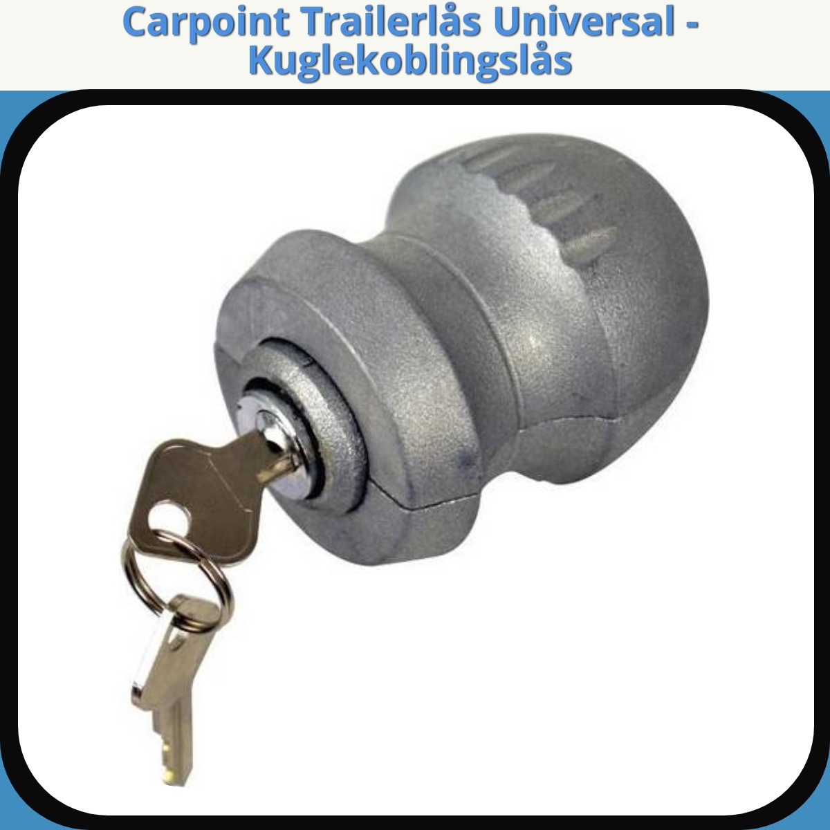Anmeldelse af Carpoint Trailerlås Universal - Kuglekoblingslås
