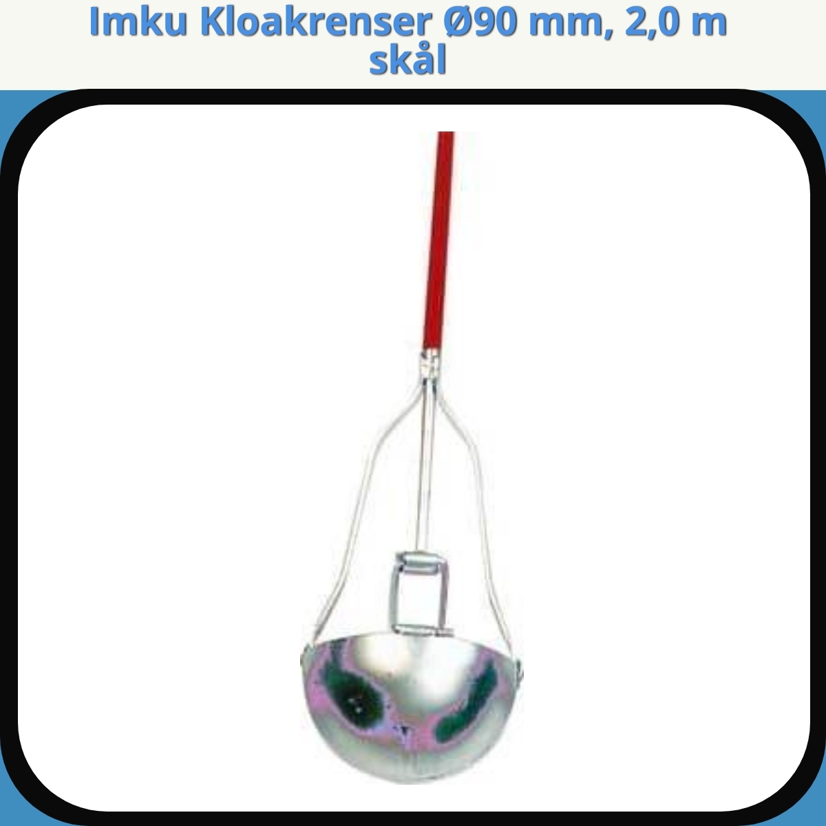 Anmeldelse af Imku Kloakrenser Ø90 mm, 2,0 m skål