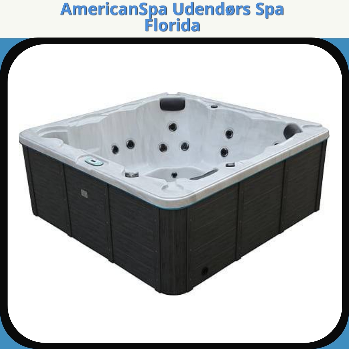 Anmeldelse af AmericanSpa Udendørs Spa Florida