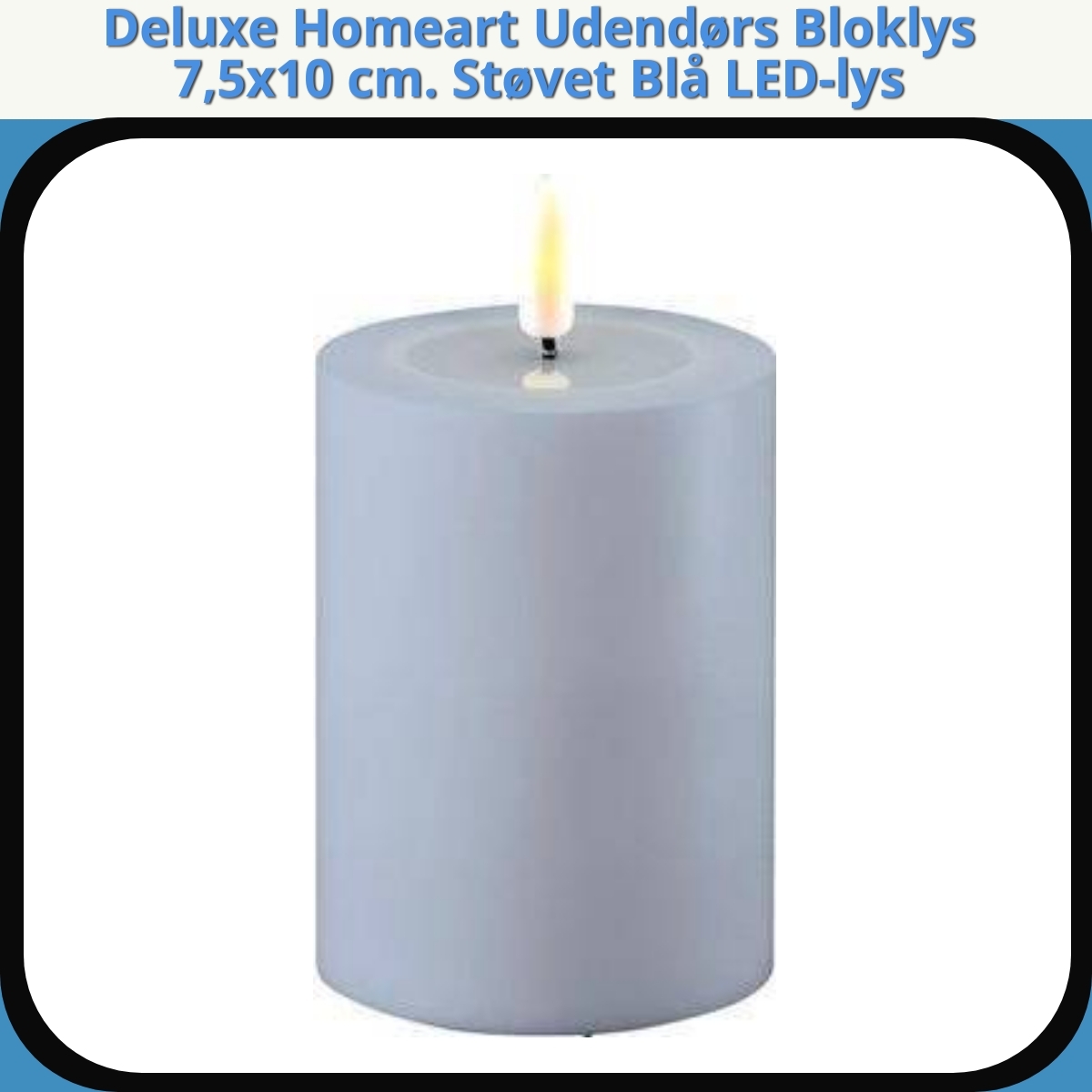 Anmeldelse af Deluxe Homeart Udendørs Bloklys 7,5x10 cm. Støvet Blå LED-lys