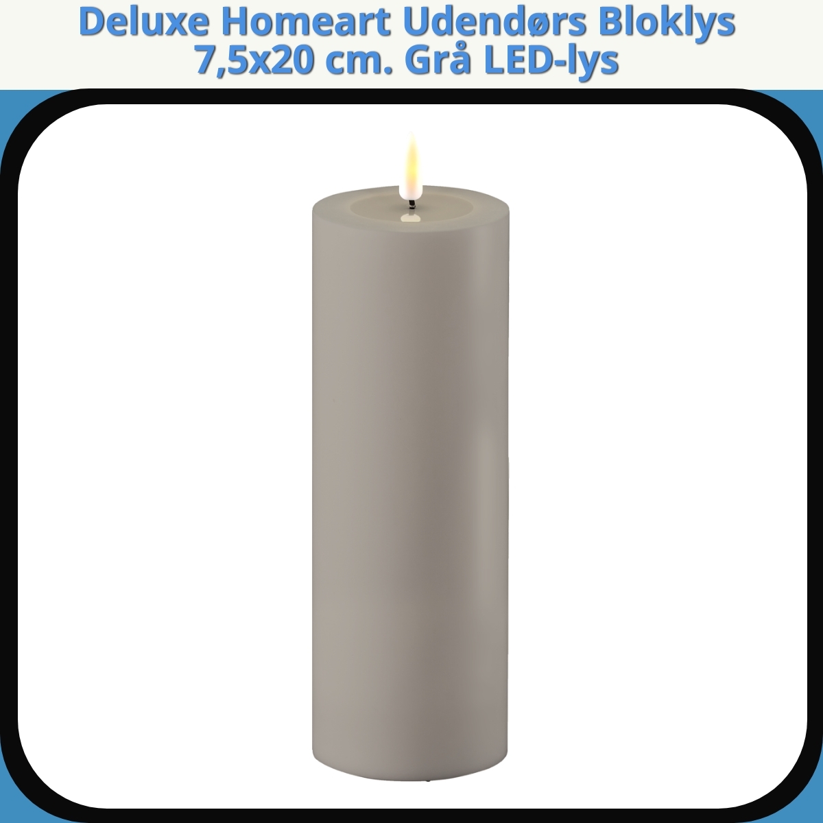 Anmeldelse af Deluxe Homeart Udendørs Bloklys 7,5x20 cm. Grå LED-lys