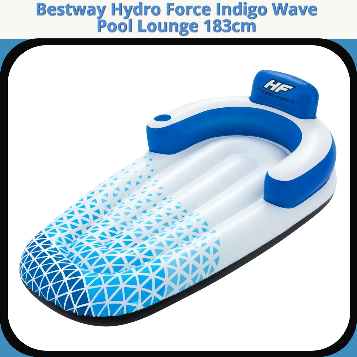 Anmeldelse af Bestway Hydro Force Indigo Wave Pool Lounge 183cm