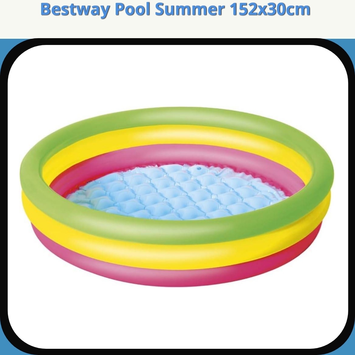 Anmeldelse af Bestway Pool Summer 152x30cm