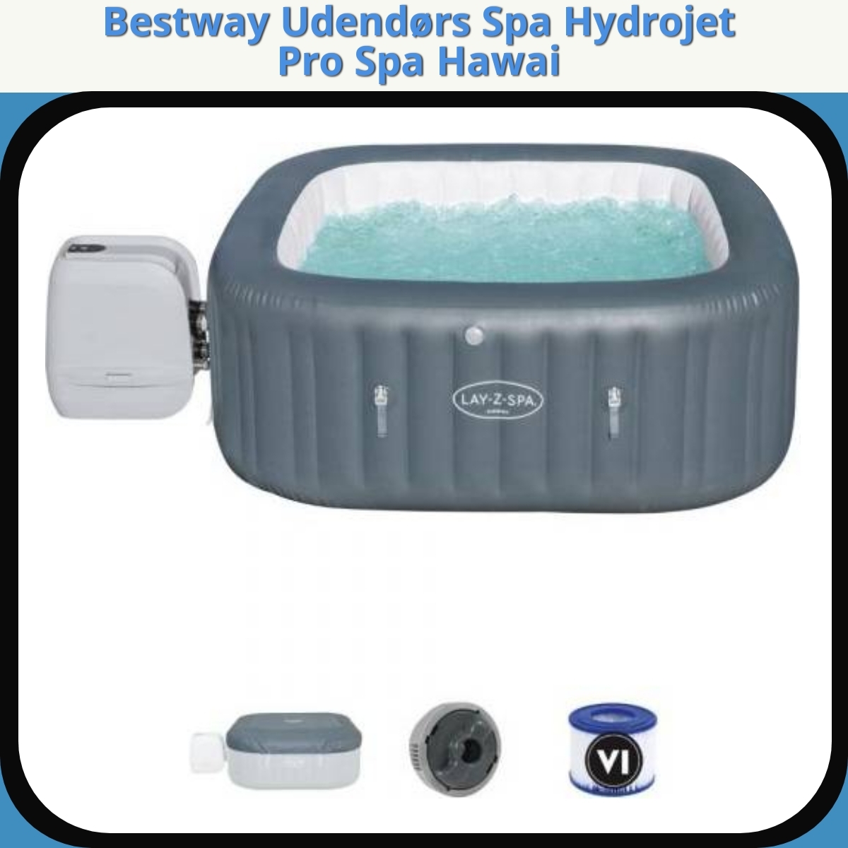 Anmeldelse af Bestway Udendørs Spa Hydrojet Pro Spa Hawai