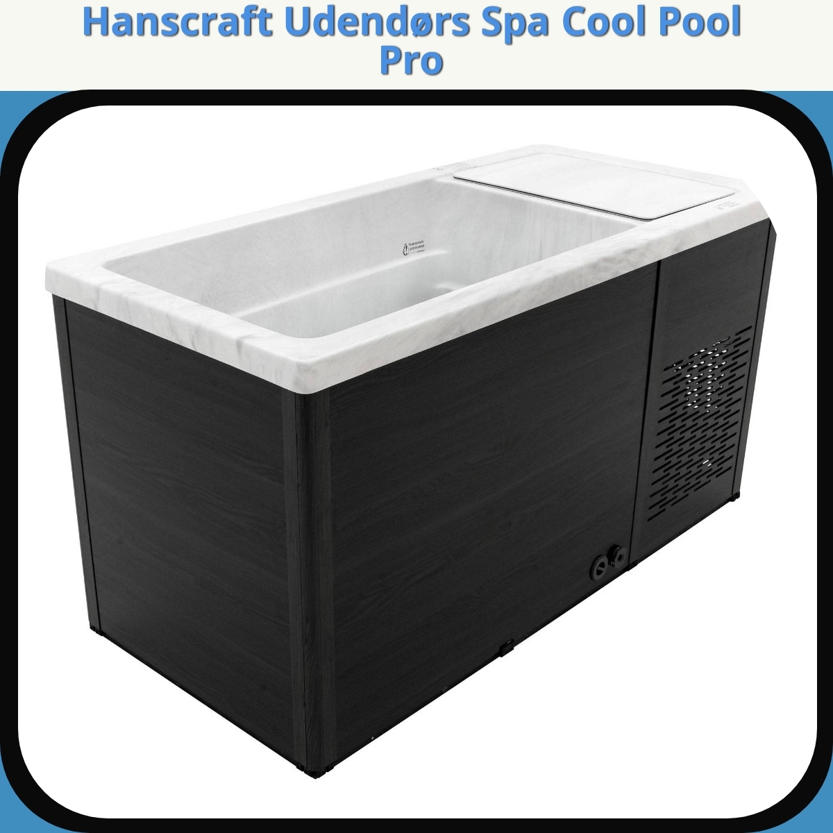 Anmeldelse af Hanscraft Udendørs Spa Cool Pool Pro