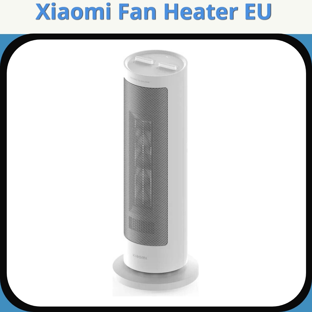 Anmeldelse af Xiaomi Fan Heater EU
