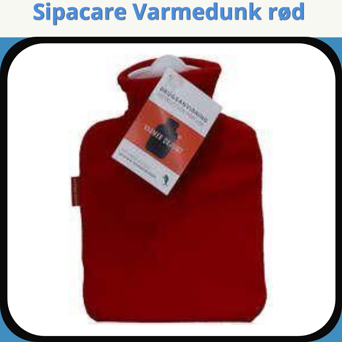 Anmeldelse af Sipacare Varmedunk rød