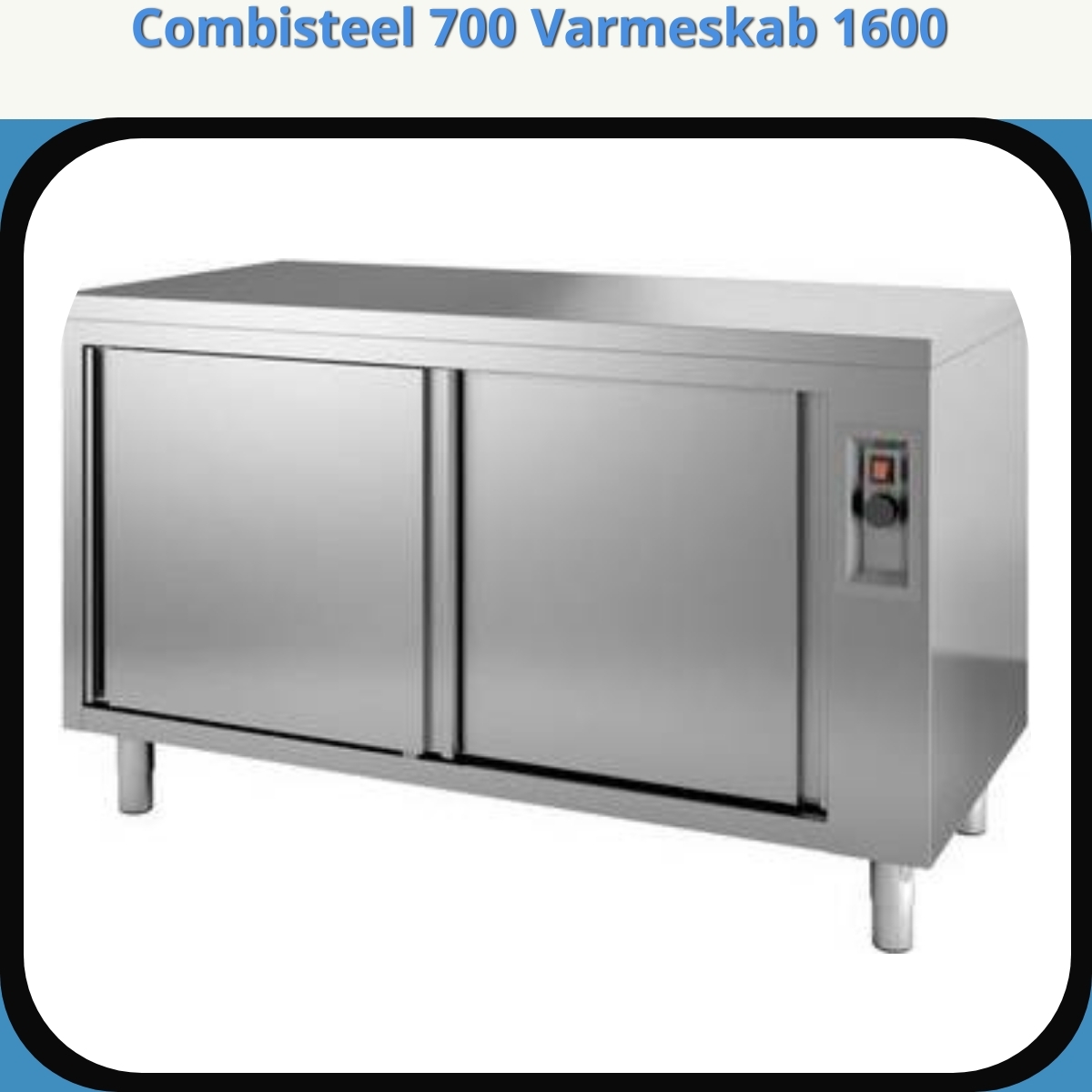 Anmeldelse af Combisteel 700 Varmeskab 1600
