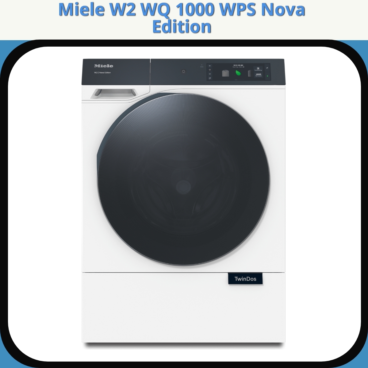 Anmeldelse af Miele W2 WQ 1000 WPS Nova Edition