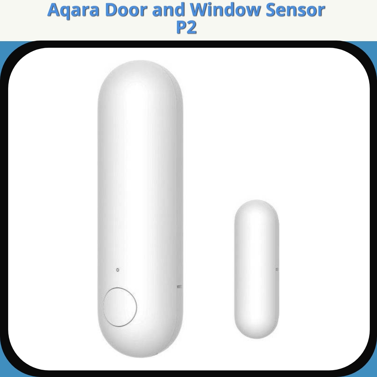 Anmeldelse af Aqara Door and Window Sensor P2