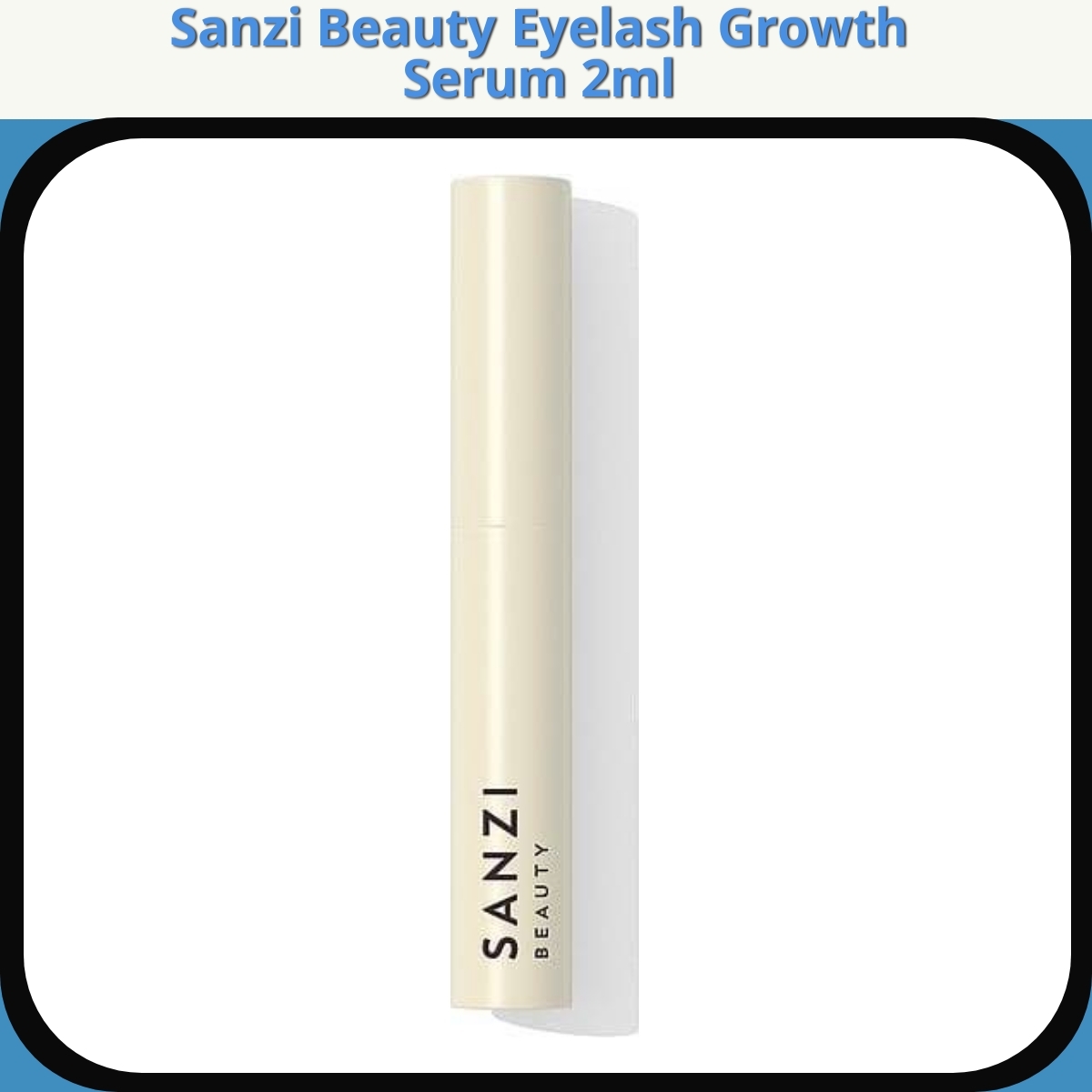 Anmeldelse af Sanzi Beauty Eyelash Growth Serum 2ml