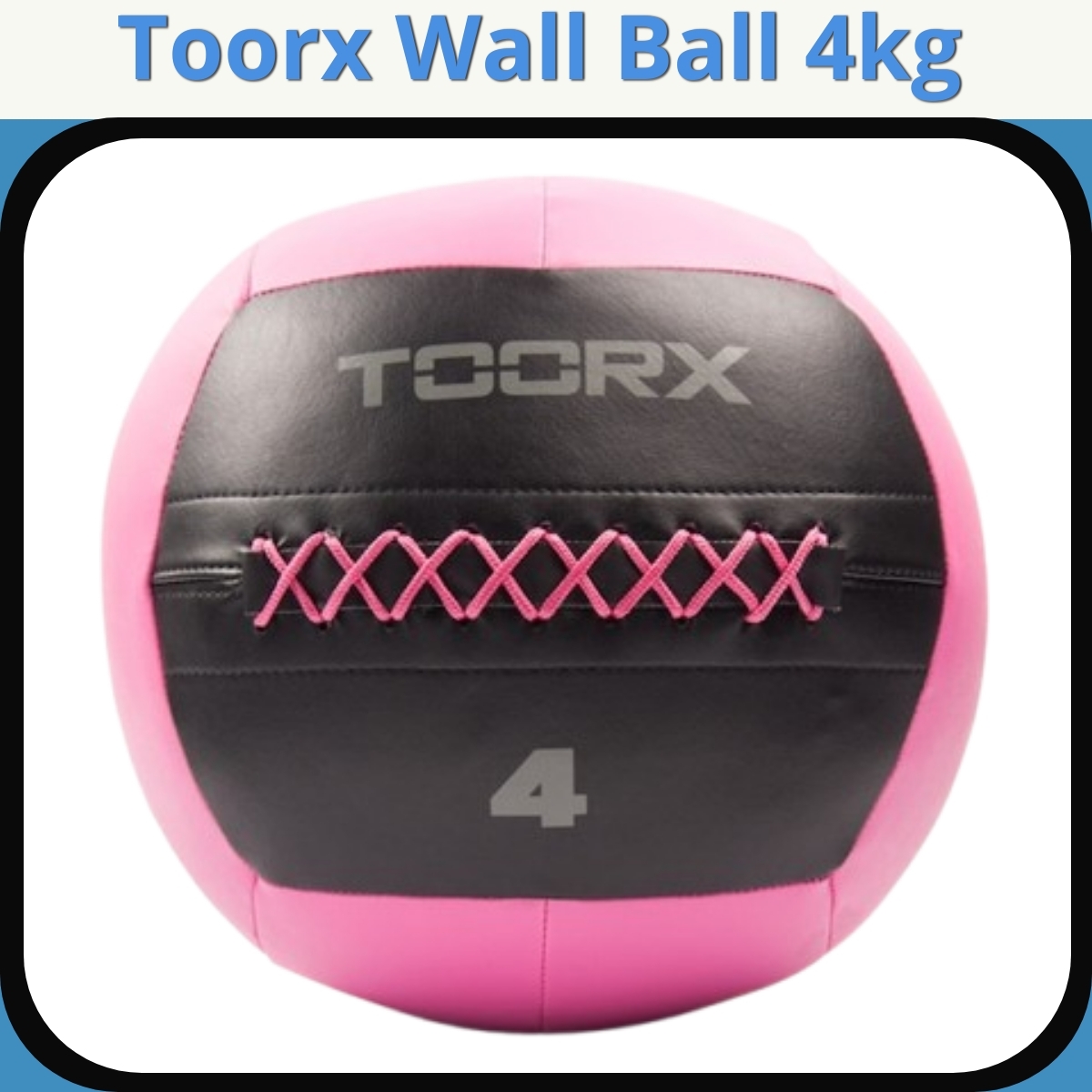 Anmeldelse af Toorx Wall Ball 4kg