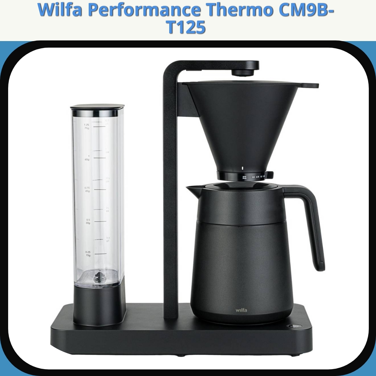 Anmeldelse af Wilfa Performance Thermo CM9B-T125